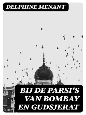 cover image of Bij de Parsi's van Bombay en Gudsjerat